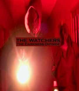 TheWatchers:TheDarknessOutside